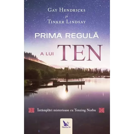 Prima regulă a lui Ten – Gay Hendricks, Tinker Lindsay, carte