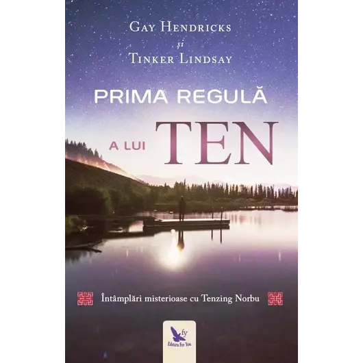Prima regulă a lui Ten – Gay Hendricks, Tinker Lindsay, carte