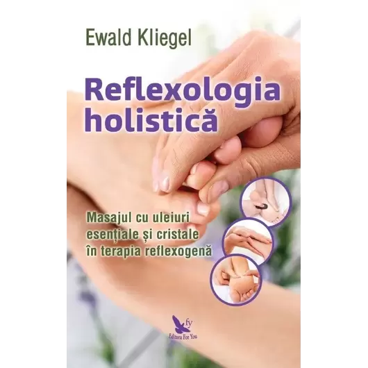 Reflexologia holistică – Ewald Kliegel, carte