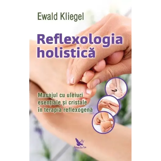 Reflexologia holistică – Ewald Kliegel, carte