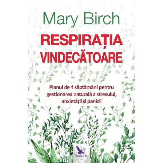 Respirația vindecătoare – Mary Birch, carte