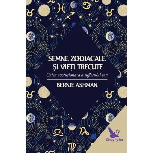 Semne zodiacale și vieţi trecute – Bernie Ashman, carte