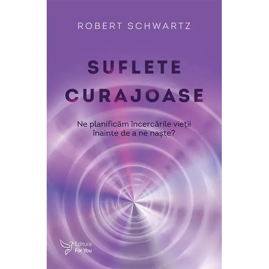 Suflete curajoase – Robert Schwartz, carte