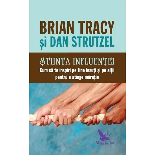 Știința influenței – Brian Tracy, Dan Strutzel, carte