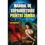 Manual de supravietuire printre zombii - Anonimus, carte