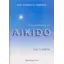 Enciclopedia de Aikido - volumul 1: Arta - Dan Corneliu Ionescu, carte