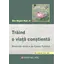 Traind o viata constienta. Meditatii zilnice pe calea tolteca - Don Miguel Ruiz Jr., carte