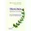 Trauma. Epidemia invizibilă - Dr. Paul Conti, carte