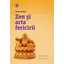 Zen și arta fericirii (ediția a 2-a) - Chris Prentiss