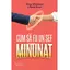 Cum să fii un șef minunat – Gino Wickman, René Boer, carte