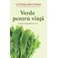 Verde pentru viaţă - Victoria Boutenko, carte