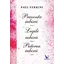Prezența iubirii. Legile iubirii. Puterea iubirii – Paul Ferrini, carte