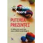 Puterea prezenței – Joy Thomas Moore, carte